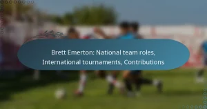 Read more about the article Brett Emerton: National team roles, International tournaments, Contributions