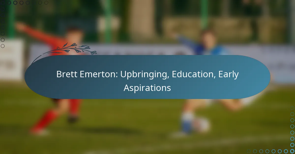 Read more about the article Brett Emerton: Upbringing, Education, Early Aspirations