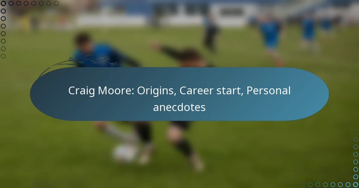Read more about the article Craig Moore: Origins, Career start, Personal anecdotes