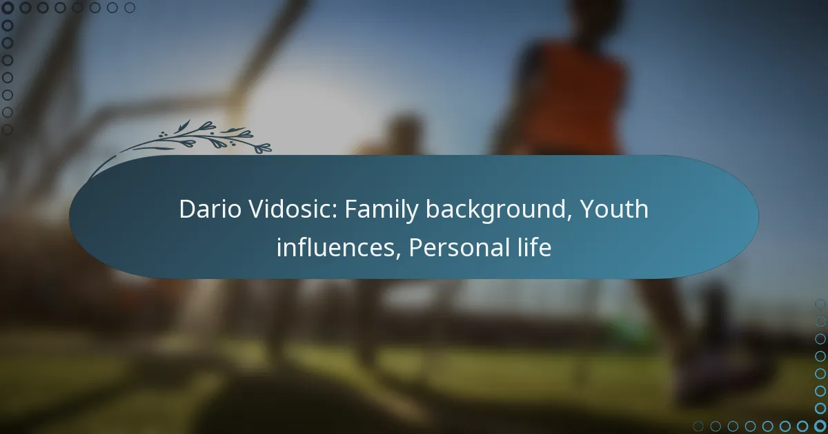 Read more about the article Dario Vidosic: Family background, Youth influences, Personal life