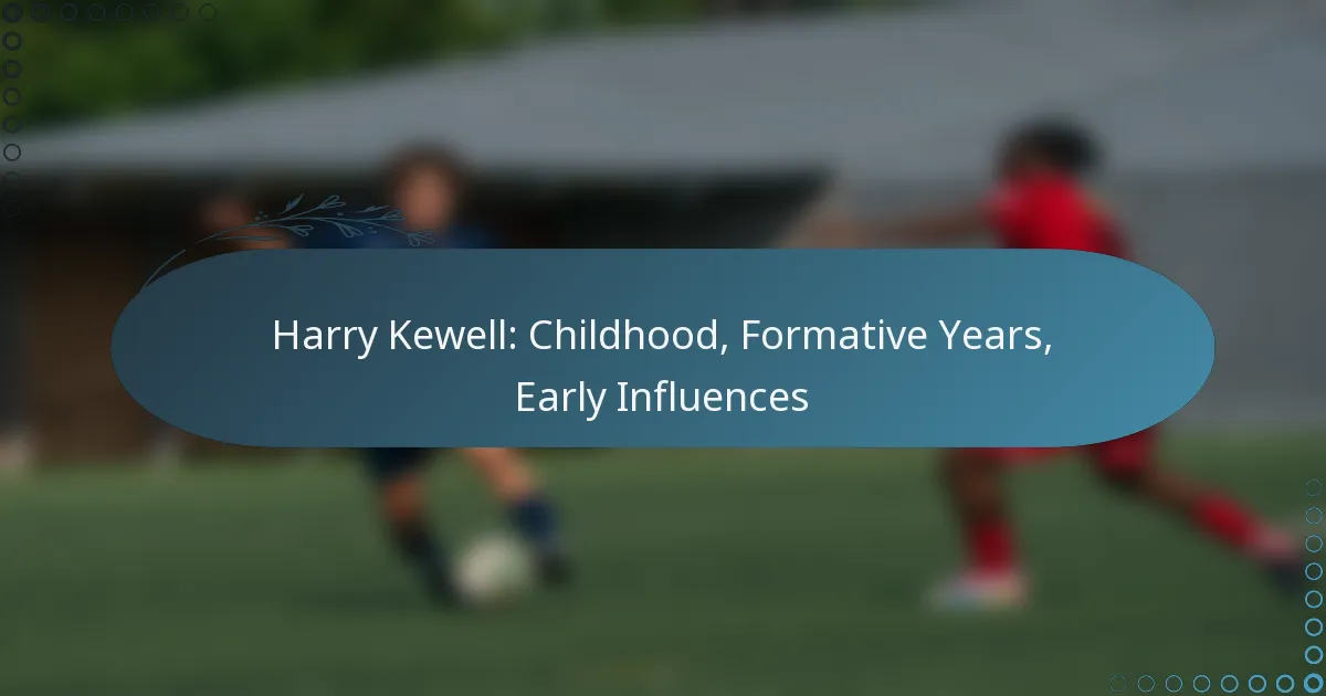 Read more about the article Harry Kewell: Childhood, Formative Years, Early Influences