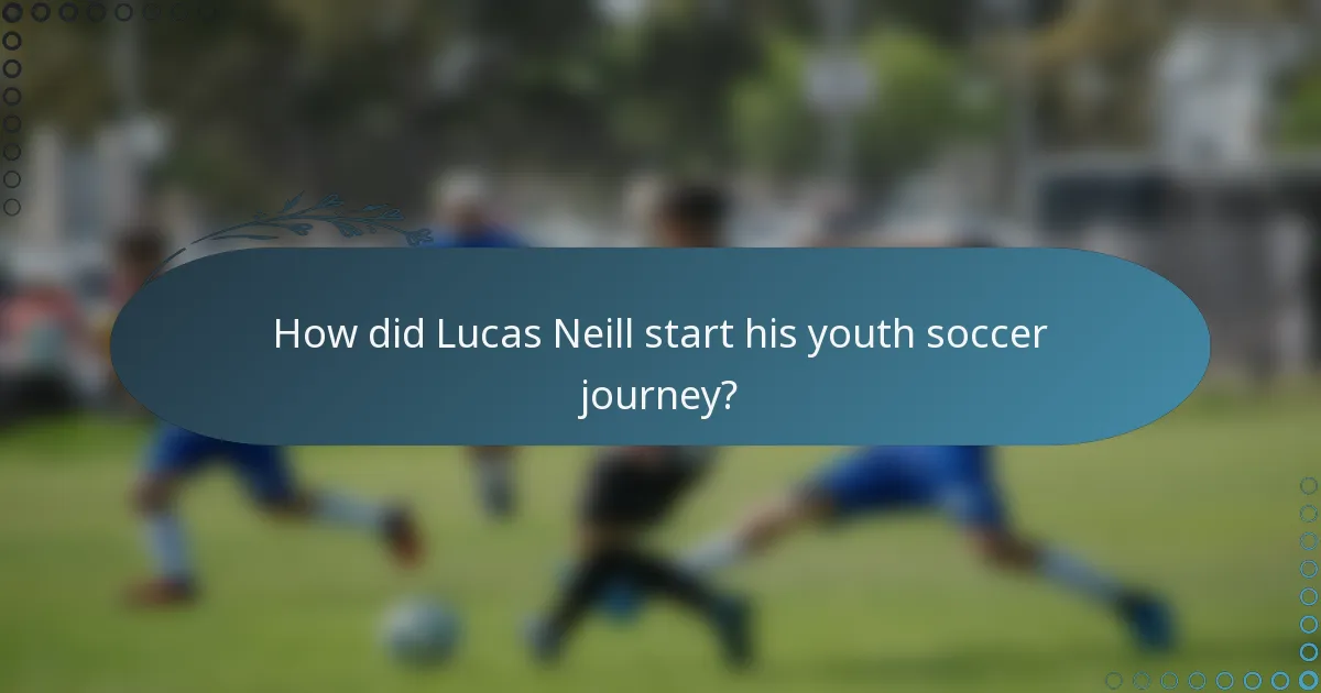 How did Lucas Neill start his youth soccer journey?