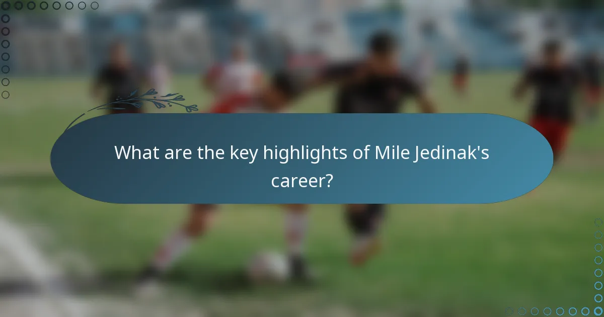 What are the key highlights of Mile Jedinak's career?
