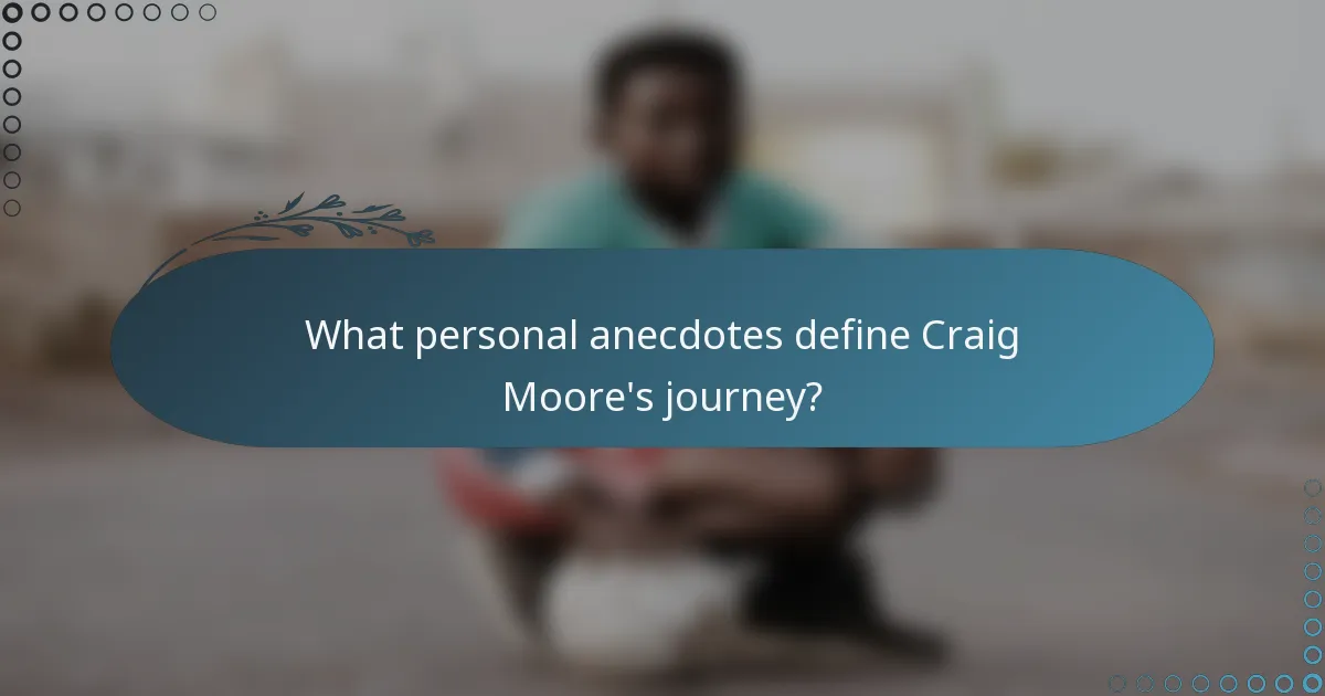 What personal anecdotes define Craig Moore's journey?
