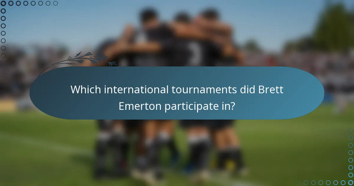 Which international tournaments did Brett Emerton participate in?
